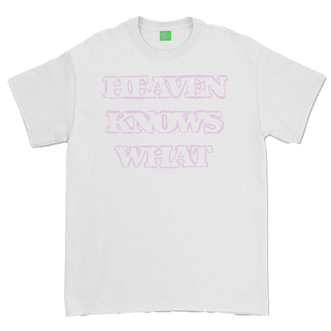 Heaven Knows What Tee