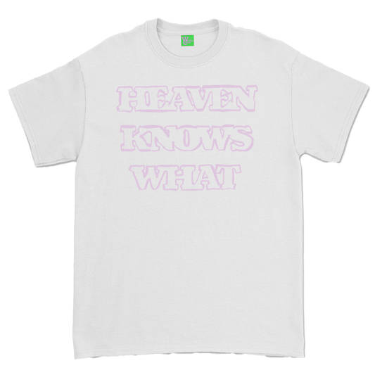 Heaven Knows What Tee